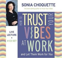 How To Trust Your Vibes At Work And Let Them Work For You 4-CD