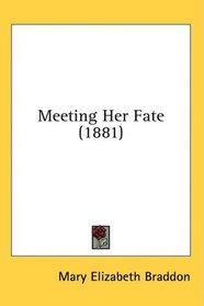 Meeting Her Fate (1881)