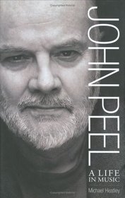 John Peel: A Life in Music