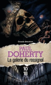 La Galerie du rossignol (The Nightingale Gallery) (Sorrowful Mysteries of Brother Athelstan, Bk 1) (French Edition)