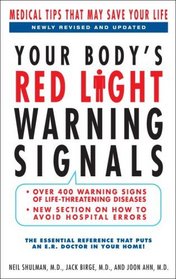 Your Body's Red Light Warning Signals, revised edition: Medical Tips That May Save Your Life