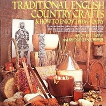 Traditional English Country Crafts and How to Enjoy Them Today