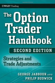 The Option Trader Handbook: Strategies and Trade Adjustments (Wiley Trading)