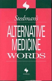Stedman's Alternative Medicine Words (Stedman's Word Book Series)