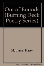 Out of Bounds (Burning Deck Poetry Series)