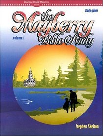Mayberry Bible Study Guide : Vol 1