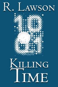 Killing Time: (The CIA International Thriller Series Part 2)