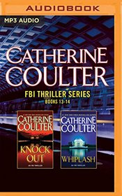 Catherine Coulter - FBI Thriller Series: Books 13 & 14: KnockOut & Whiplash