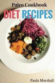 Paleo Cookbook: Diet Recipes