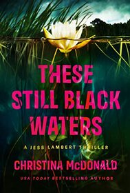 These Still Black Waters (Jess Lambert)
