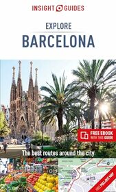 Insight Guides Explore Barcelona (Travel Guide with Free eBook) (Insight Explore Guides)