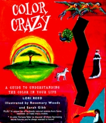 Color Crazy: A Guide to Understanding the Colors in Lour Life (Cosmic Kits)