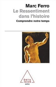 Le Ressentiment dans l'histoire (French Edition)