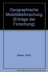 Geographische Mobilitatsforschung (Ertrage der Forschung) (German Edition)