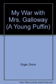 My War with Mrs. Galloway (A Young Puffin)