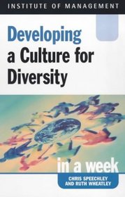 Developing a Culture of Diversity in a Week (Successful Business in a Week)