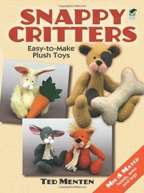 Snappy Critters: Easy-to-Make Plush Toys (Dover Needlework)