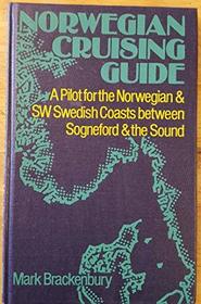 Norwegian cruising guide: A pilot for the Norwegian and SW Swedish Coasts between Sognefjord and the Sound