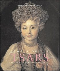 Jewels of the Tsars: The Romanovs and Imperial Russia