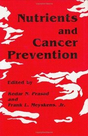 Nutrients and Cancer Prevention (Experimental Biology and Medicine)