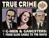 G-Men & Gangsters: From the Slum Gangs to the Mafia (True Crime, Vol 1)