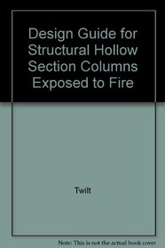 Design Guide for Structural Hollow Section Columns Exposed to Fire