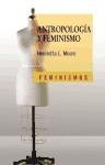 Antropologia y feminismo/ Anthropology and Feminism (Feminismos) (Spanish Edition)
