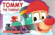 Tommy the Tugboat (A Little Engine Book)