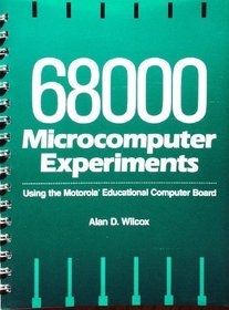 68000 Microcomputer Experiments: Using the Motorola Educational Computer Board