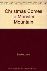 Christmas Comes to Monster Mountain (Bear Bks)