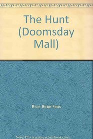 HUNT, THE (Doomsday Mall , No 2)