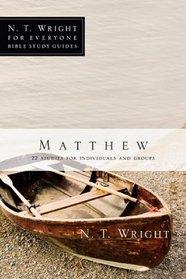 Matthew: 25 Studies for Individuals and Groups (N. T. Wright for Everyone Bible Studies)