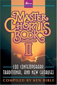 Master Chorus Book II, Book 100 Contemporary, Traditional and New Chourses