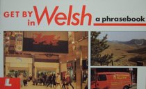 Get by in Welsh: A Phrasebook