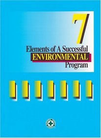 7 Elements of a Successful Environmental Program