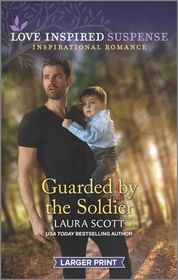 Guarded by the Soldier (Justice Seekers, Bk 2) (Love Inspired Suspense, No 833) (Larger Print)