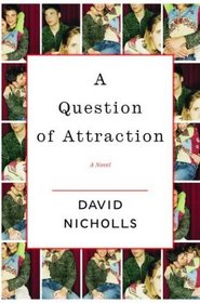 A Question of Attraction : A Novel
