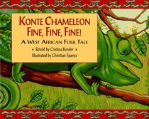 Konte Chameleon Fine, Fine, Fine!: A West African Folk Tale