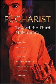 Eucharist: Toward the Third Millennium