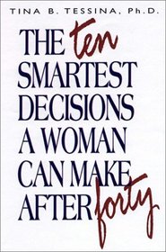 The Ten Smartest Decisions a Woman Can Make After Forty