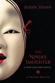 The Ninja's Daughter (Shinobi / Hiro Hattori, Bk 4)