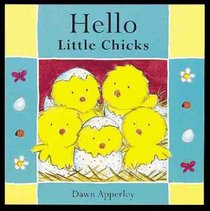 Hello Little Chicks (Hello Books)