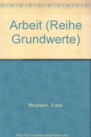 Arbeit (Reihe Grundwerte) (German Edition)