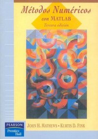 Metodos Numericos Con MATLAB - 3 Edicion (Spanish Edition)