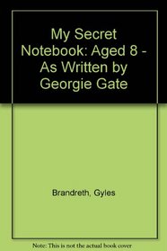 My Secret Notebook: Aged 8 (Secret Notebook)