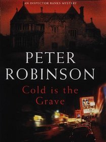 Cold is the Grave: Vol. 2 (Inspector Banks Mystery)