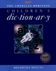 The American Heritage Children's Dictionary/Ages 8-11 Grades 3-6