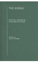 The Koran; Critical Concepts in Islamic Studies (Critical Concepts in Islamic Studies)