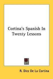 Cortina's Spanish In Twenty Lessons
