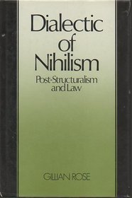 The Dialectic of Nihilism: Post-Structuralism and Law